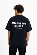 Maak Me Nou Niet Gek – Oversized Statement T-Shirt